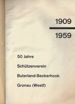 1909 - 1959
50 Jahre
Schützenverein Buterland-Beckerhook
Gronau (Westf)